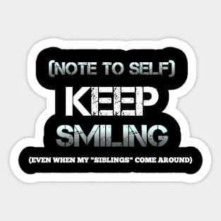 Funny Siblings Sarcastic Quote Sticker